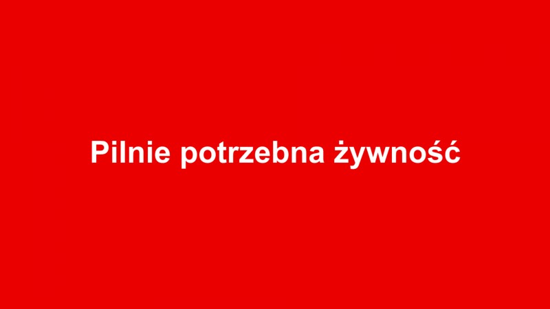 PILNIE POTRZEBNA ŻYWNOŚĆ - APEL BURMISTRZA SWARZĘDZA